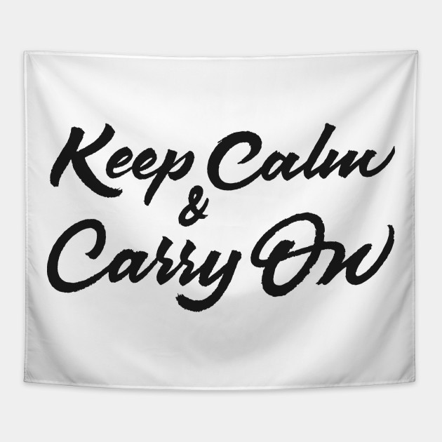 Keep+Calm+and+Carry+On