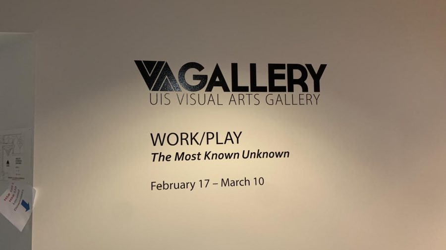 Work/Play: “The Most Known Unknown” will be displayed in the UIS Visual Arts Gallery from February 17th to March 10 | Photo Credit: Cameryn Hodges, Staff Photographer
