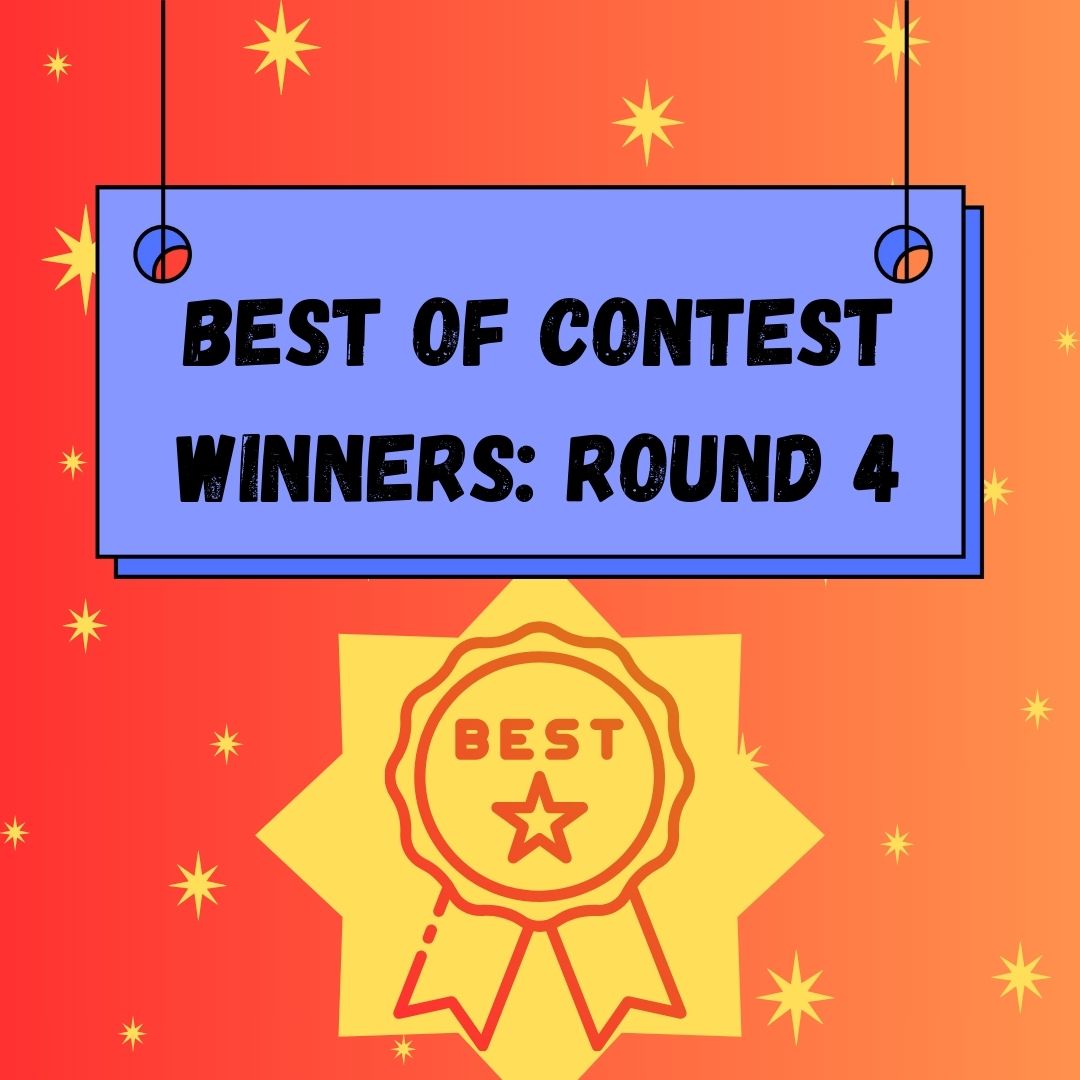 2025 Best of Contest Winners Round 4