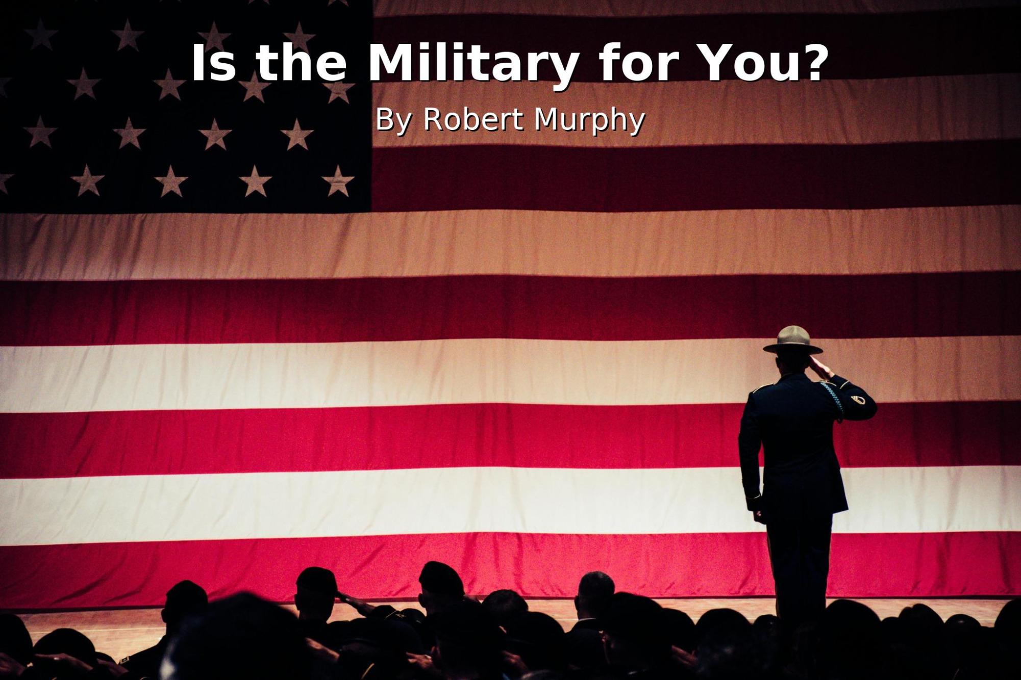 Is the Military for You?
